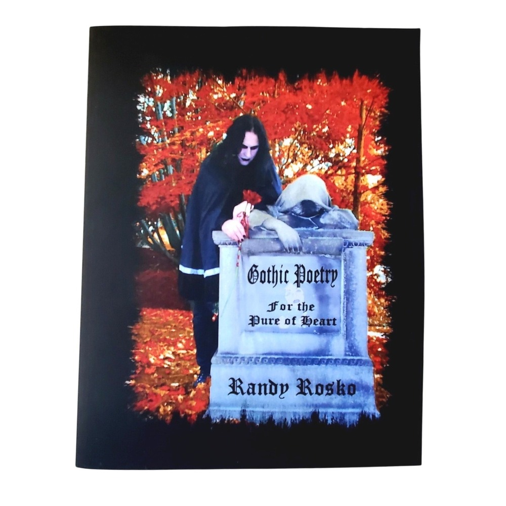 Gothic Poetry For the Pure of Heart by Randy Rosko 2021 Dark Goth Haunting